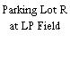 Parking Lot R at LP Field