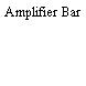 Amplifier Bar