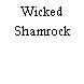 Wicked Shamrock