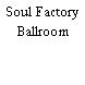 Soul Factory Ballroom