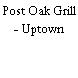 Post Oak Grill - Uptown