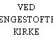 VED ENGESTOFTE KIRKE