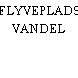 FLYVEPLADS VANDEL