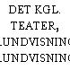 DET KGL. TEATER, RUNDVISNING