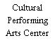 Cultural Performing Arts Center
