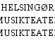 HELSINGØR MUSIKTEATER