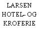 LARSEN HOTEL- OG KROFERIE