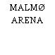 MALMØ ARENA