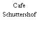 Cafe Schuttershof