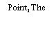 Point, The