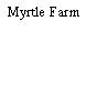 Myrtle Farm