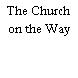 The Church on the Way