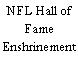 NFL Hall of Fame Enshrinement