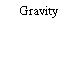 Gravity