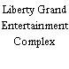 Liberty Grand Entertainment Complex
