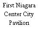 First Niagara Center City Pavilion