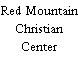 Red Mountain Christian Center