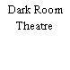 Dark Room Theatre