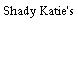Shady Katie's