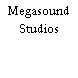 Megasound Studios