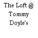 The Loft @ Tommy Doyle's