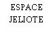 ESPACE JELIOTE