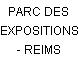 PARC DES EXPOSITIONS - REIMS