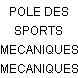 POLE DES SPORTS MECANIQUES