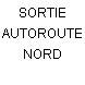 SORTIE AUTOROUTE NORD