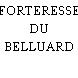 FORTERESSE DU BELLUARD