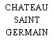 CHATEAU SAINT GERMAIN