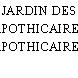 JARDIN DES APOTHICAIRES