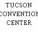 TUCSON CONVENTION CENTER