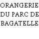 ORANGERIE DU PARC DE BAGATELLE