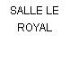 SALLE LE ROYAL