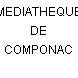 MEDIATHEQUE DE COMPONAC