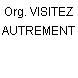 Org. VISITEZ AUTREMENT