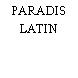 PARADIS LATIN