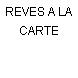 REVES A LA CARTE