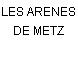 LES ARENES DE METZ