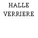 HALLE VERRIERE