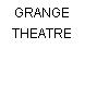 GRANGE THEATRE