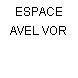 ESPACE AVEL VOR