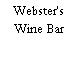Webster's Wine Bar