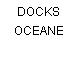 DOCKS OCEANE