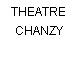 THEATRE CHANZY