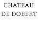 CHATEAU DE DOBERT