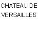 CHATEAU DE VERSAILLES