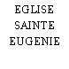 EGLISE SAINTE EUGENIE