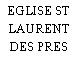 EGLISE ST LAURENT DES PRES